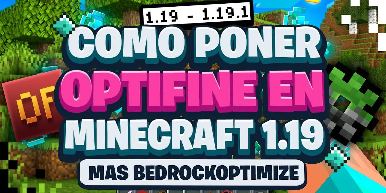 Cómo Instalar Optifine 1.19 en Minecraft