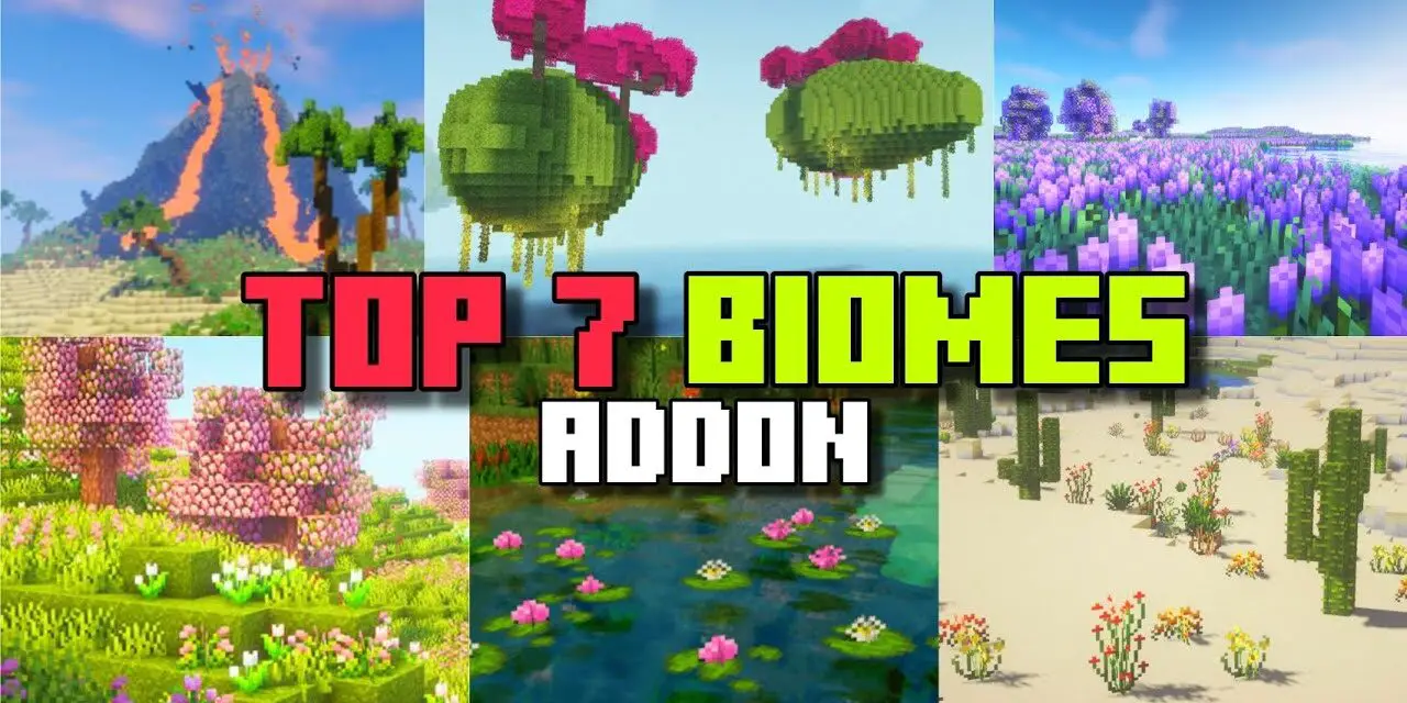 Top 7 Biomes Addons for Bedrock 1.21