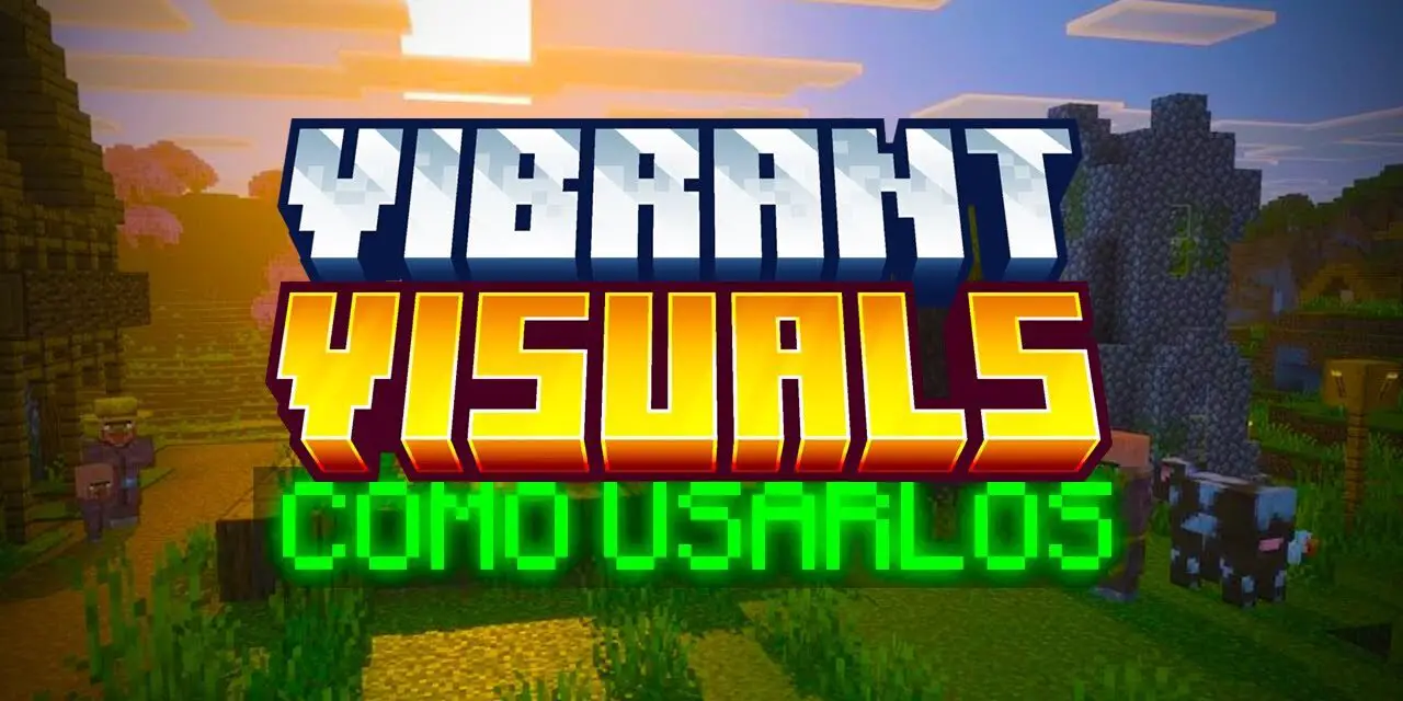 Cómo Descargar e Instalar Vibrant Visuals en Minecraft Bedrock en 2025